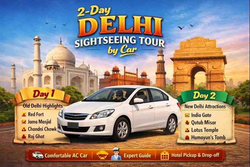2 Day Delhi sightseeing tour by car covering Old Delhi and New Delhi attractions with private AC cab