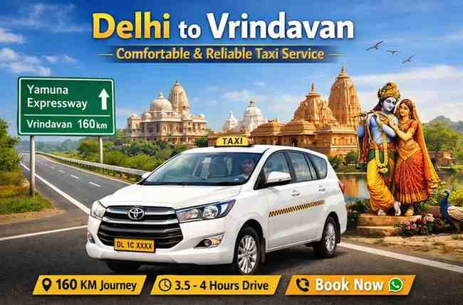 Delhi to Vrindavan taxi service for comfortable and affordable travel
