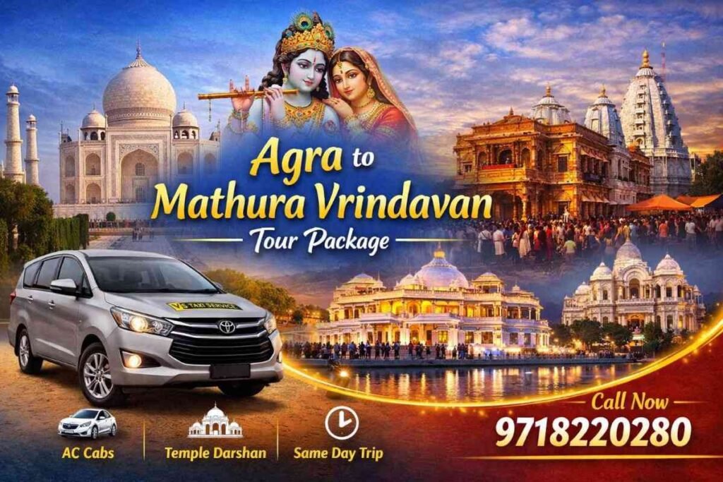 Agra to Mathura Vrindavan tour package by VS Taxi Service