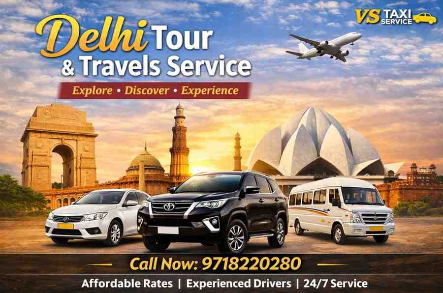 Delhi tour and travels service by VS Taxi Service with cab and sightseeing tour