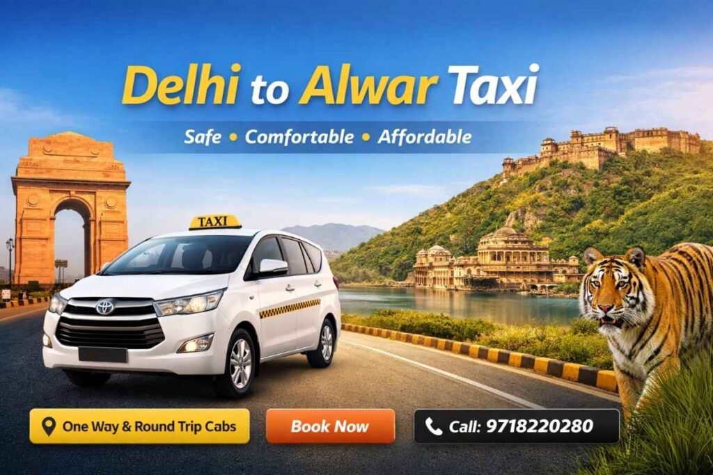 Delhi to Alwar taxi service affordable cab booking with India Gate and Alwar fort view