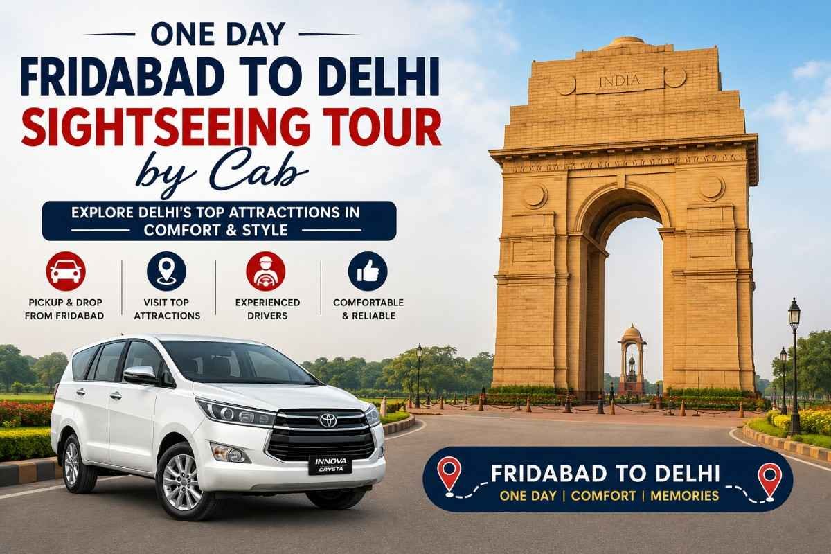 Fridabad to Delhi Sightseeing Tour