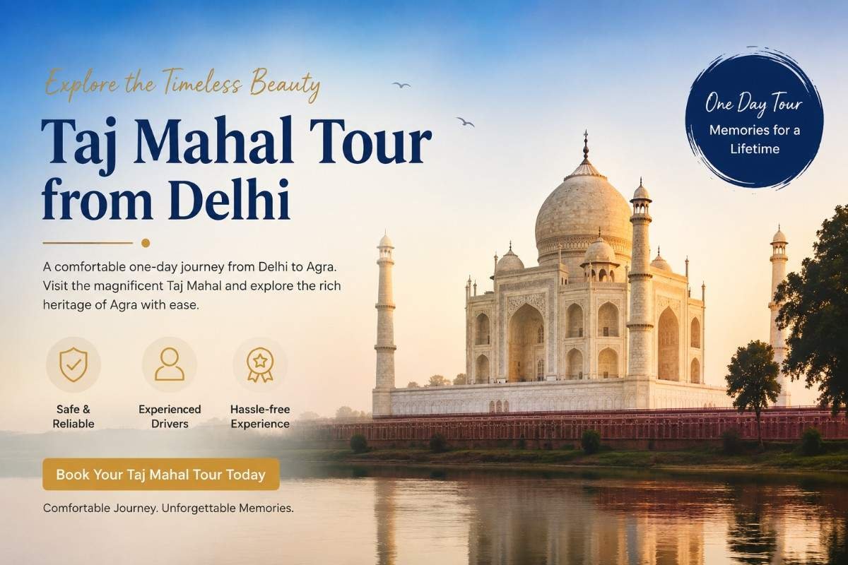 Taj Mahal Tour from Delhi by car with private taxi service